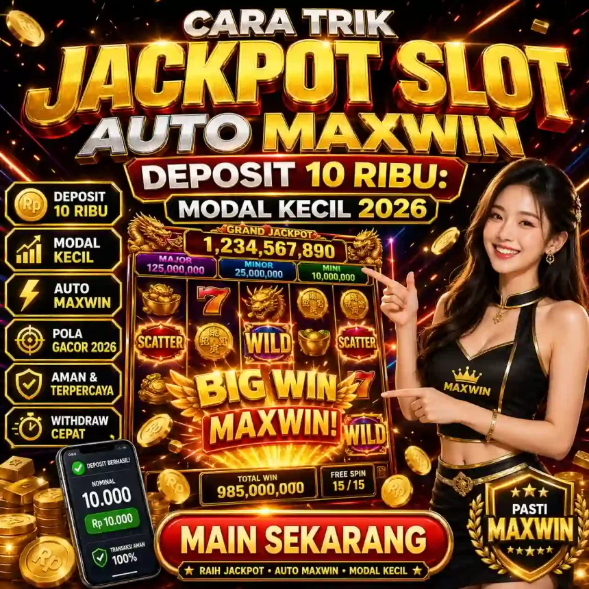 Putaranku - Panduan cara trik jackpot slot auto maxwin deposit 10 ribu menggunakan manajemen saldo modal kecil di tahun 2026