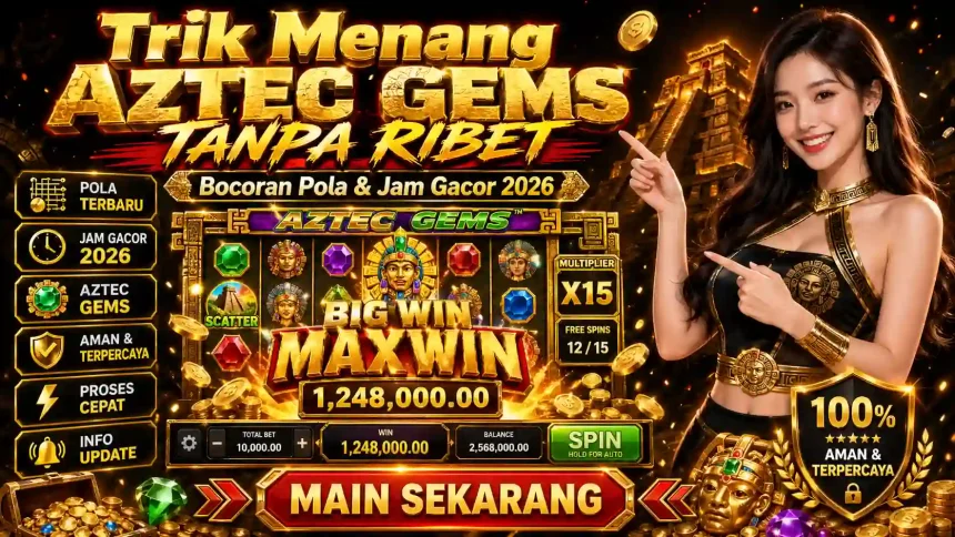 Putaranku - Panduan trik menang aztec gems tanpa ribet dengan multiplier besar