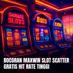 Bocoran Maxwin Slot Scatter Gratis Hit Rate Tinggi